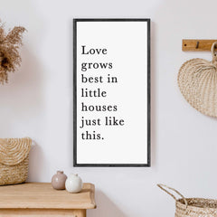 Love Grows Best Wood Sign #2