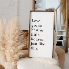 Love Grows Best Wood Sign #2