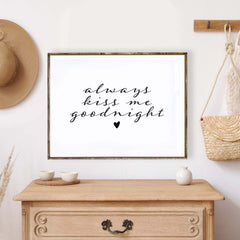 Always Kiss Me Goodnight Wood Sign