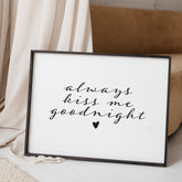always kiss me goodnight sign