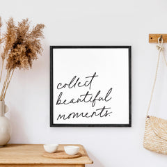 Collect Beautiful Moments Wood Sign