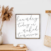 Laundry Today Or Naked Tomorrow Wood Sign