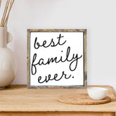 Best Family Ever Wood Sign