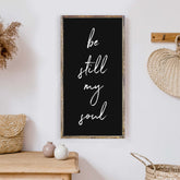 be still my soul wood sign hoekstra decor wholesale wood signs