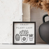 crazy plant lady sign