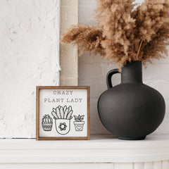 Crazy Plant Lady Wood Sign