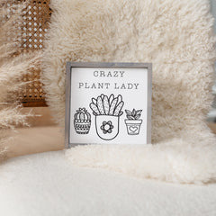 Crazy Plant Lady Wood Sign