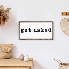 Get Naked (small) Wood Sign