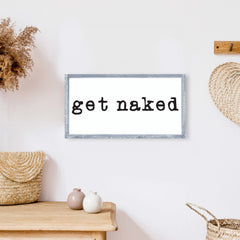 Get Naked (small) Wood Sign