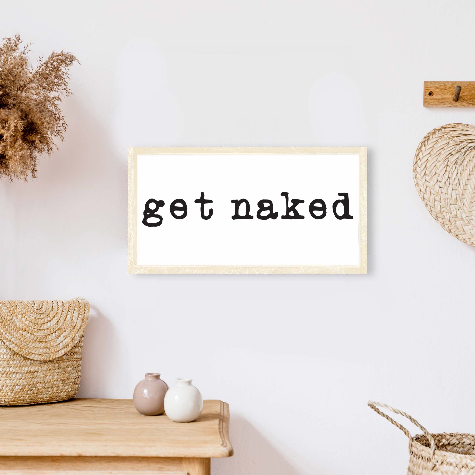 Get Naked (small) Wood Sign
