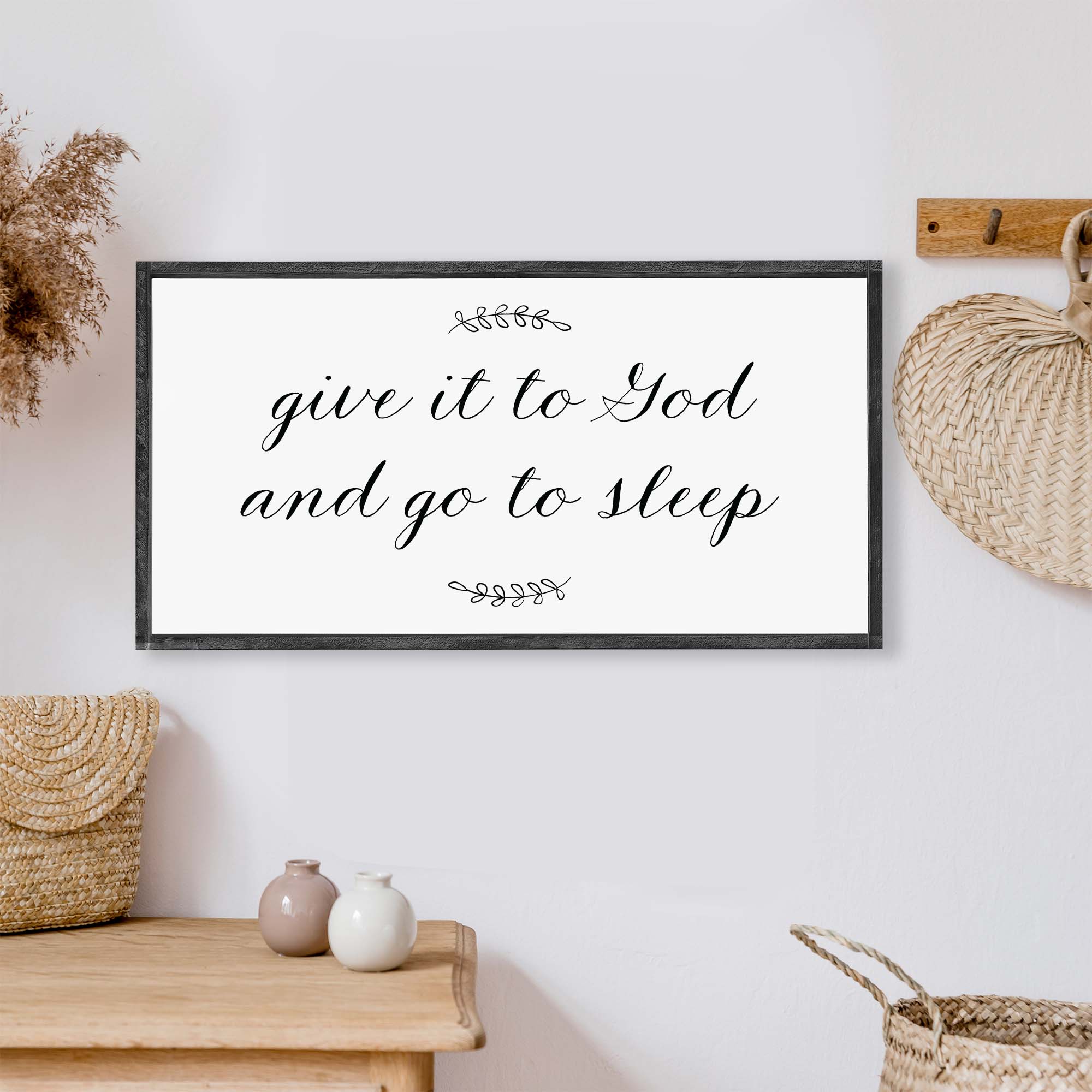 Give It To God And Go To Sleep Wood Sign