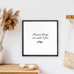 All Good Things Are Wild & Free Wood Sign