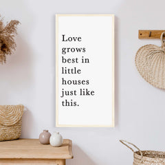 Love Grows Best Wood Sign #2