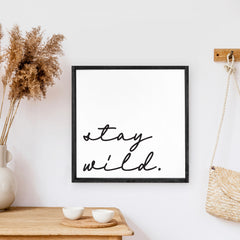 Stay Wild Wood Sign