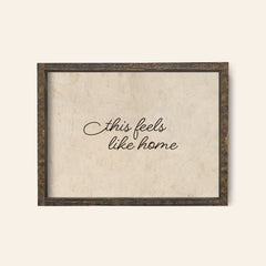 This Feels Like Home Framed Sign | A366