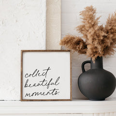 collect beautiful moments wood sign