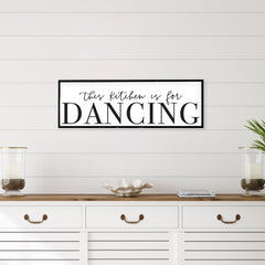 This Kitchen Is For Dancing Wood Sign