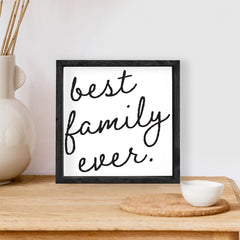 Best Family Ever Wood Sign