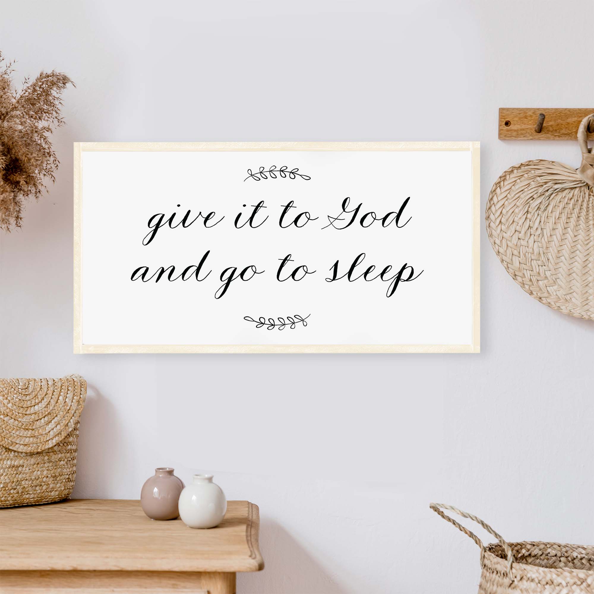 Give It To God And Go To Sleep Wood Sign