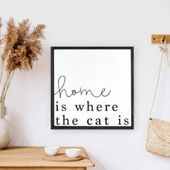 Home Is Where The Cat Is Wood Sign