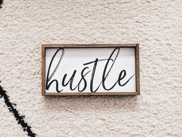 Hustle Wood Sign