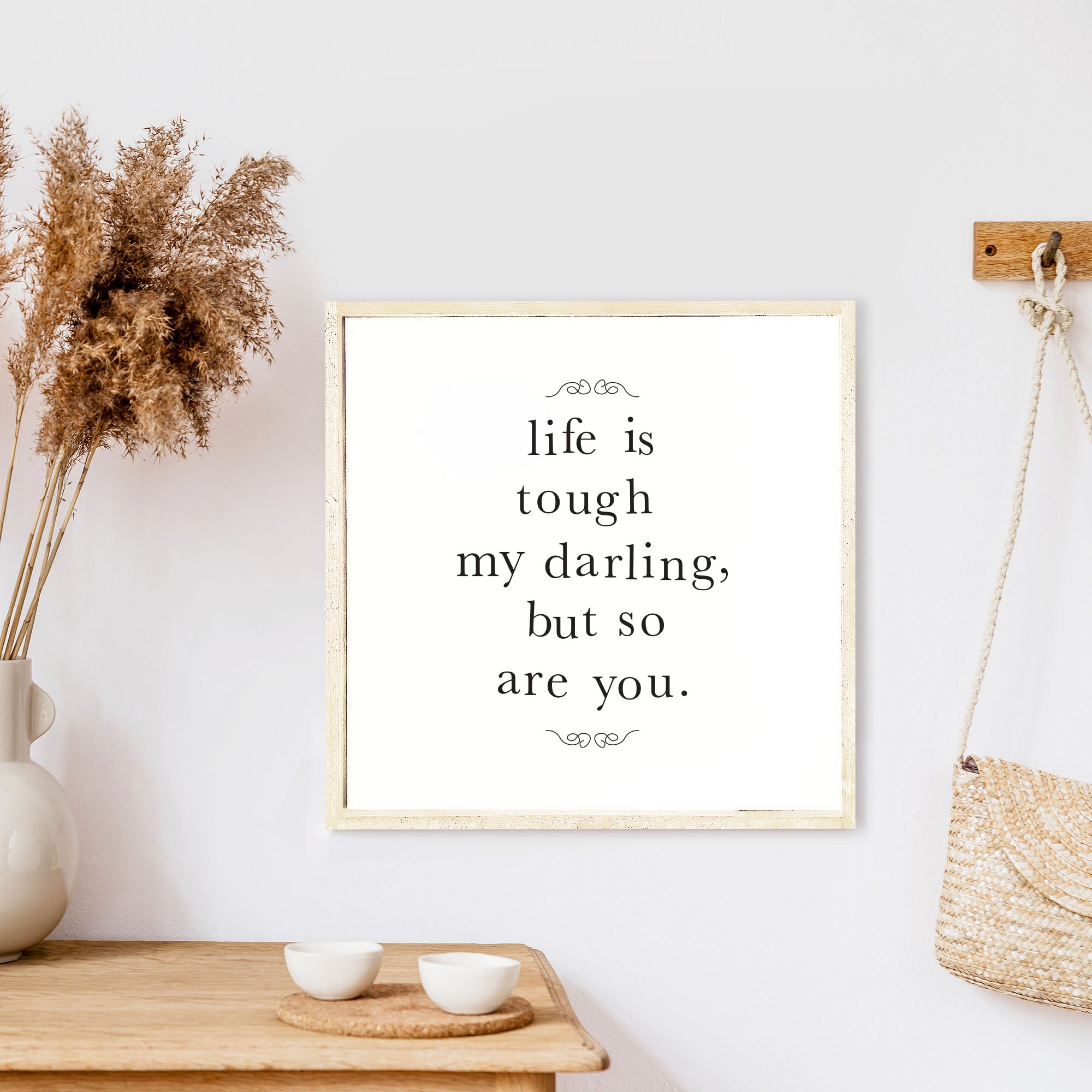 Life Is Tough My Darling Wood Sign