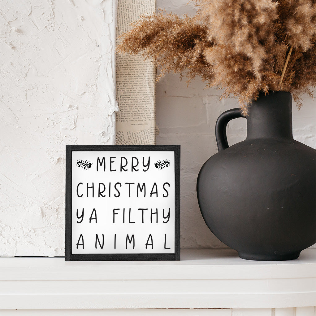 Merry Christmas Ya Filthy Animal Wood Sign
