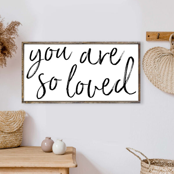 You Are So Loved Wood Sign
